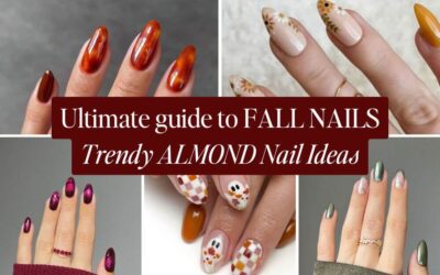 The Ultimate Guide to Fall Nails – Trendy Almond Fall Nail Designs for 2024