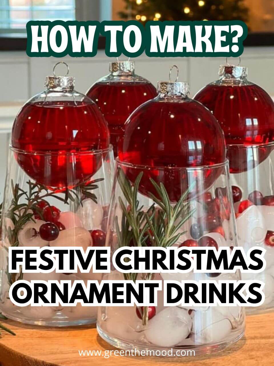 how to make christmas ornament drinks how to make christmas ornament drinks