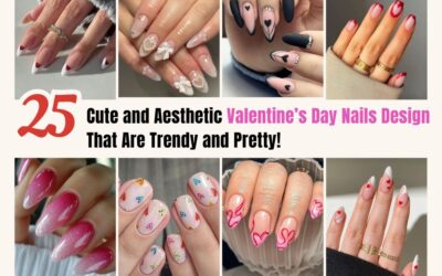 25+ Cute and Aesthetic Valentine’s Day Nails That Are Trendy!