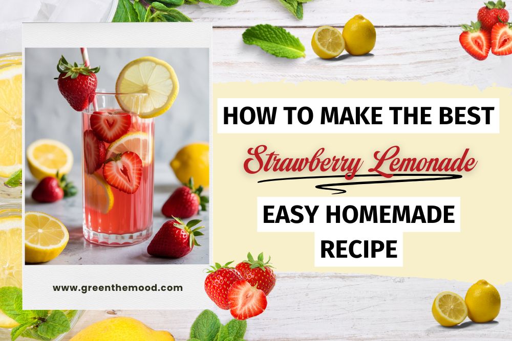 10 Summer Self-Care Ideas to Raise the Good Vibes 4 How to Make the Best Strawberry Lemonade at Home