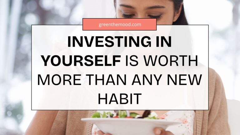 Investing In Yourself Is Worth More Than Any New Habit