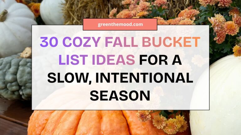 30 Cozy Fall Bucket List Ideas for a Slow, Intentional season