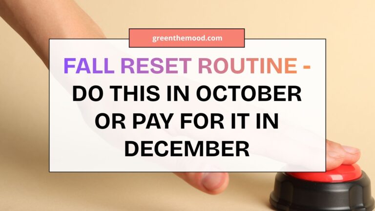Fall Reset Routine - Do This in October or Pay for It in December