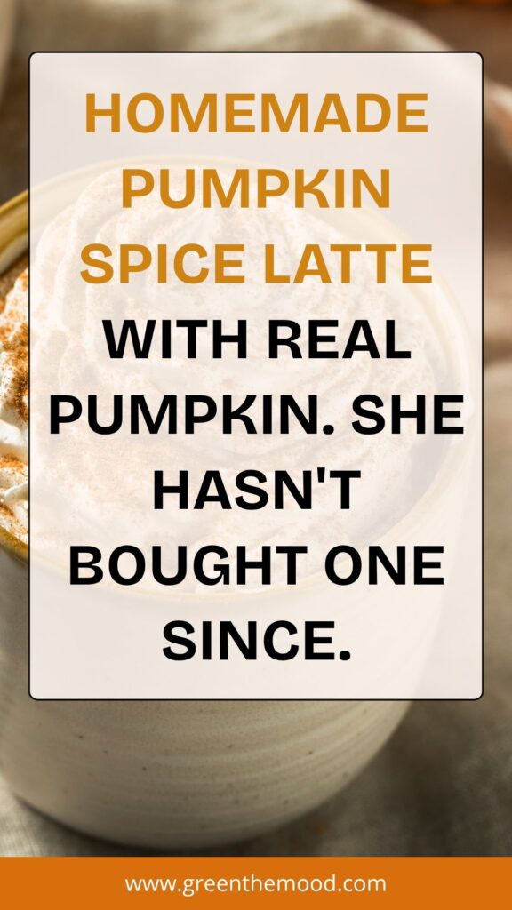 This Pumpkin Spice Latte Tastes Better Than Starbucks (And Takes 5 Minutes) 5 Homemade Pumpkin Spice Latte With Real Pumpkin – No Syrup