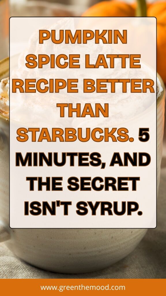 This Pumpkin Spice Latte Tastes Better Than Starbucks (And Takes 5 Minutes) 2 Pumpkin Spice Latte Recipe – Better Than Starbucks in 5 Minutes